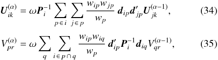 Mathematical equation: \begin{eqnarray} \label{eq:Urec} \vec{U}^{(\alpha)}_{ik} &=& \omega\vec{P}^{-1}_i\sum_{p\,\in\, i}\,\sum_{j\,\in\,p} \frac{w_{ip}w_{jp}}{w_p}\, \vec{d}_{ip}\vec{d}_{jp}' \vec{U}^{(\alpha-1)}_{jk} ,\\[3pt] \label{eq:Vrec} V^{(\alpha)}_{pr} &= &\omega\sum_q \sum_{i\,\in\, p\,\cap\,q} \frac{w_{ip}w_{iq}}{w_p}\, \vec{d}_{ip}' \vec{P}^{-1}_i \vec{d}_{iq} V^{(\alpha-1)}_{qr} , \end{eqnarray}