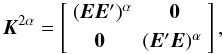 Mathematical equation: \appendix \setcounter{section}{2} \begin{equation} \label{eq:adjKeven} \vec{K}^{2\alpha} = \begin{bmatrix} ~(\vec{E}\vec{E}')^\alpha & \vec{0} \\[3pt] \vec{0} & (\vec{E}'\vec{E})^\alpha~ \end{bmatrix} , \end{equation}