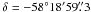 Mathematical equation: \hbox{$\delta =-58\degr18\arcmin 59\farcs3$}