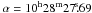 Mathematical equation: \hbox{$\alpha =10^{\rm h} 28^{\rm m} 27\fs69$}