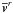 \hbox{$ \overline{\vec{v}}^r$}