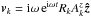 \hbox{$\vec{v}_k={\rm i} \omega\,{\rm e}^{{\rm i}\omega t} R_k A_k^z \vec{\hat{z}}$}