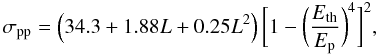 \begin{equation} \sigma_{\rm pp} = \left(34.3+1.88L+0.25L^{2}\right)\biggl[1-\biggl(\frac{E_{\rm th}}{E_{\rm p}}\biggr)^{4}\biggr]^{2}, \end{equation}