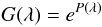 \begin{equation} G(\lambda)= e^{P(\lambda)} \label{eq:G} \end{equation}