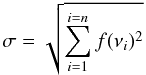 Mathematical equation: \appendix \setcounter{section}{1} \begin{equation} \sigma=\sqrt{\sum_{i=1}^{i=n} f(\nu_i)^2} \end{equation}