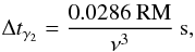 Mathematical equation: \begin{equation} \Delta t_{\gamma_2}= \frac{0.0286~\mathrm{RM}}{\nu^{3}}~\mathrm{s}, \label{eq:t2} \end{equation}