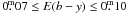 Mathematical equation: \hbox{$0\fm07 \le E(b-y) \le 0\fm10$}