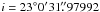\hbox{$i=23^\circ\hspace{0.1mm}0'\hspace{0.1mm}31\farcs97992$}