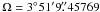 \hbox{$\Omega=3^\circ\hspace{0.1mm}51'\hspace{0.1mm}9\farcs45769$}