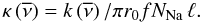 Mathematical equation: \begin{equation} \kappa\left(\overline{\nu}\right) = k\left(\overline{\nu}\right) / \pi r_0 f N_{\rm Na}\,\ell. \label{eq:kappa} \end{equation}