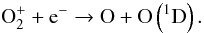 Mathematical equation: \begin{equation} \label{eq:disrec} \mathrm{O}^+_2 + \mathrm{e}^- \rightarrow \mathrm{O} + \mathrm{O}\left(^1\mathrm{D}\right). \end{equation}