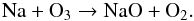 Mathematical equation: \begin{equation} \label{eq:nad2} \mathrm{Na} + \mathrm{O}_3 \rightarrow \mathrm{NaO} + \mathrm{O}_2. \end{equation}