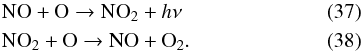 Mathematical equation: \begin{eqnarray} \label{eq:noo} &&\mathrm{NO} + \mathrm{O} \rightarrow \mathrm{NO}_2 + h \nu \\\label{eq:no2}&& \mathrm{NO}_2 + \mathrm{O} \rightarrow \mathrm{NO} + \mathrm{O}_2. \end{eqnarray}