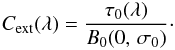 Mathematical equation: \begin{equation} \label{eq:crosssection} C_\mathrm{ext}(\lambda) = \frac{\tau_0(\lambda)}{B_0(0, \,\sigma_0)}\cdot \end{equation}