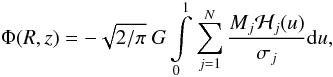 Mathematical equation: \begin{equation} \label{eq:pot} \Phi(R,z) = - \sqrt{2/\pi} \ G \int\limits_{0}^{1} \sum\limits_{j=1}^{N} \frac{M_j \mathcal{H}_j(u)}{\sigma_j} \mathrm{d} u, \end{equation}