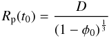 \begin{equation} R_{\rm p}(t_{0})=\frac{D}{\left(1-\phi_{0}\right)^{\frac{1}{3}}} \label{initradius} \end{equation}