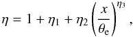 Mathematical equation: \begin{equation} \eta = 1 + \eta_1 + \eta_2\left({x \over \theta_{\rm e}} \right)^{\eta_3}, \end{equation}