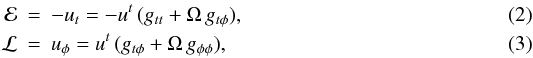 Mathematical equation: \begin{eqnarray} \mathcal{E} &=& - u_t = - u^t \,(g_{tt}+\Omega \,g_{t\phi}), \label{eq:E_u} \\ \mathcal{L} &=& u_{\phi} = u^t\, (g_{t\phi}+\Omega \,g_{\phi\phi}) ,\label{eq:L_u} \end{eqnarray}