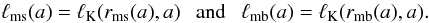 Mathematical equation: \begin{equation} \ell_{\rm ms}(a) = \ell_{\rm K}(r_{\rm ms}(a), a) ~~~\textnormal{and}~~~ \ell_{\rm mb}(a) = \ell_{\rm K}(r_{\rm mb}(a), a). \label{eq:l_ms_l_mb} \end{equation}