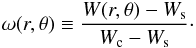 Mathematical equation: \begin{equation} \omega(r,\theta) \equiv \frac{W(r,\theta) - W_{\rm s}}{W_{\rm c} - W_{\rm s}} \cdot \label{eq:omega_r_theta} \end{equation}