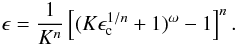 Mathematical equation: \begin{equation} \epsilon = \frac{1}{K^n} \left[(K \epsilon_{\rm c}^{1/n} + 1)^{\omega} - 1 \right]^n. \label{eq:density} \end{equation}