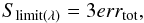 \begin{equation} S_{\rm limit(\lambda)}=3 err_{\rm tot}, \end{equation}