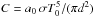 Mathematical equation: \hbox{$C=a_{0}\,\sigma T_0^5/(\pi d^2)$}