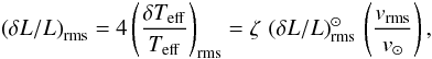 Mathematical equation: \begin{eqnarray} \dLrms = 4 \left (\ds \frac{\delta \teff}{\teff} \right )_{\rm rms} = \zeta \, \dLrms^\odot \, \left ( { v_{\rm rms} \over v_\odot } \right ), \label{dLrms} \end{eqnarray}