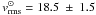 Mathematical equation: \hbox{$v^\odot_{\rm rms}=18.5~\pm~1.5$}