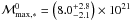 Mathematical equation: \hbox{${\cal M}_{\rm max,*}^0= \left ( 8.0^{+2.8}_ {-2.1} \right ) \times 10^{21}$}