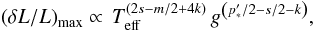 Mathematical equation: \begin{eqnarray} \dLmax \propto \, \teff ^{\left (2 s -m/2 + 4 k \right )} \, g ^{\left ( p_*^\prime/2-s/2 -k\right )}, \label{dLmax:3} \end{eqnarray}