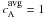 Mathematical equation: \hbox{$c_{\rm A}^{\mbox{\rm{\tiny avg}}}=1$}