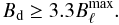 Mathematical equation: \begin{equation} B_{\rm d} \ge 3.3 B_\ell^{\rm max}. \end{equation}