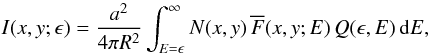 \begin{equation} I(x,y; \epsilon) = {a^2 \over 4 \pi R^2}\int^{\infty}_{E =\epsilon} N(x,y) \, {\overline F}(x,y; E) \, Q(\epsilon, E) \, {\rm d}E,\label{fund_app} \end{equation}
