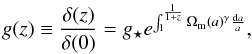 Mathematical equation: \begin{equation} g(z)\equiv\frac{\delta(z)}{\delta(0)} = g_{\star} e^{\int_1^{\frac{1}{1+z}}\Omega_{\rm m} (a)^\gamma \frac{{\rm d}a}{a} }, \label{gzom} \end{equation}