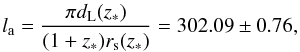 Mathematical equation: \begin{equation} \label{ladefeq} l_{\rm a}=\frac{\pi d_{\rm L}(z_*)}{(1+z_*)r_{\rm s}(z_*)}=302.09\pm 0.76, \end{equation}