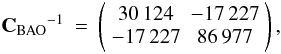 Mathematical equation: \begin{eqnarray} {\bf C_{\rm BAO}}^{-1} &=& \left(\begin{array}{cc} 30\,124 & -17\,227 \\ -17\,227 & 86\,977\end{array} \right), \end{eqnarray}