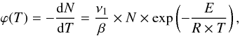 Mathematical equation: \begin{equation} \label{PWeq1} \varphi(T)=-\frac{{\rm d}N}{{\rm d}T}=\frac{\nu_1}{\beta}\times N\times\exp\left(-\frac{E}{R\times T}\right), \end{equation}