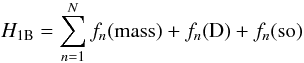 Mathematical equation: \begin{equation} % H_{\rm 1B} = \sum^N_{n=1} f_n({\rm mass}) + f_n({\rm D}) + f_n({\rm so}) \end{equation}