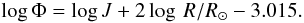 \begin{equation} \log \Phi = \log J + 2 \log \: R/R_{\odot} - 3.015. \end{equation}