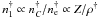 \hbox{$n_{1}^{\dag} \propto n_{C}^{\dag}/n_{\rm e}^{\dag} \propto Z/\rho^{\dag}$}