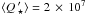 \hbox{$\langle Q\,_{\star}^{\prime} \rangle = 2\, \times\, 10^{7}$}
