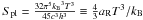 \hbox{$\Spl=\frac{32 \pi^5\kB^3 T^3}{45 c^3 h^3}\equiv \frac{4}{3}\aR T^3/\kB$}