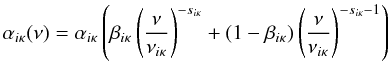 Mathematical equation: \begin{equation} \alphaikappa(\nu) = \alphaikappa \left( \betaikappa \left( {\nu \over \nuikappa} \right)^{-\sikappa} + (1 - \betaikappa) \left( {\nu \over \nuikappa} \right)^{-\sikappa - 1} \right) \end{equation}