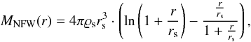 Mathematical equation: \begin{equation} M_{{\rm NFW}}(r)= 4 \pi \varrho_{\rm s} r_{\rm s}^3 \cdot \left( \ln \left( 1 + \frac{r}{r_{\rm s}} \right) - \frac{\frac{r}{r_{\rm s}}}{1+ \frac{r}{r_{\rm s}}} \right), \label{eq:massnfw} \end{equation}