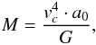 Mathematical equation: \begin{equation} M = \frac{v_c^4 \cdot a_0}{G}, \end{equation}