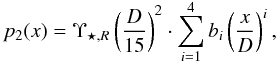 Mathematical equation: \appendix \setcounter{section}{2} \begin{equation} p_2(x)= \Upsilon_{\star,R} \left(\frac{D}{15}\right)^2 \cdot \sum_{i=1}^4 b_i \left(\frac{x}{D}\right)^i, \end{equation}
