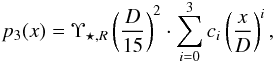 Mathematical equation: \appendix \setcounter{section}{2} \begin{equation} p_3(x)= \Upsilon_{\star,R} \left(\frac{D}{15}\right)^2 \cdot \sum_{i=0}^3 c_i \left(\frac{x}{D}\right)^i, \end{equation}