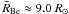 Mathematical equation: \hbox{$\bar{R}_{\rm Be} \approx 9.0~R_{\odot}$}
