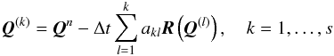 \begin{equation} \vec{Q}^{(k)} = \vec{Q}^{n} - \Delta t \sum_{l=1}^{k} a_{kl} \vec{R} \left( \vec{Q}^{(l)} \right), \quad k = 1,\dots,s \label{eq:SDIRK} \end{equation}